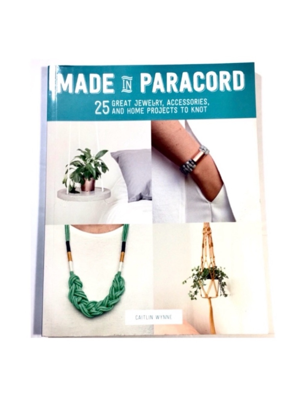 New Made in Paracord Book- 25 Projects to Knot